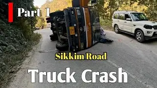 How Will This Truck Crash Happen | Sikkim Road | part 1 | Solo Ride