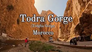 Todra Gorge, Morocco &ndash; Exploring the Atlas Mountains&rsquo; Most Dramatic Canyon