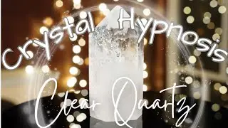 ✨ Clear Quartz Crystal Hypnosis | Personal Power & Energy Amplification | ASMR Vibes 🎧🌙💫