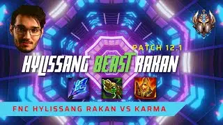 HYLISSANG IS A BEAST ON RAKAN! - FNC Hylissang Plays Rakan Sup vs Karma! | Season 2022 (Patch 12.1)