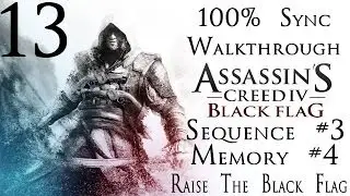 Assassin's Creed 4: Black Flag - 100% Sync Walkthrough - Part 13 - Sequence #3 - Memory #4