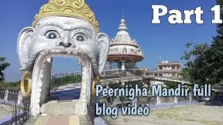 Peer nigaha dargah Una Himachal Pradesh full Vlog video.