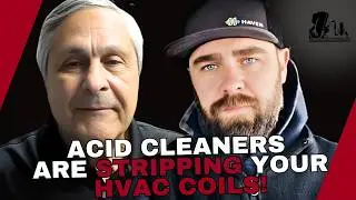 How to Clean HVAC Coils Without Causing Corrosion or Voiding OEM Guidelines | John Pastorello Part 2