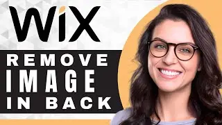 How to Remove a Background Image in Wix | Wix Tutorial (2025)