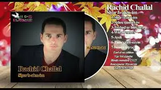 Rachid Challal * Ayeli * ft Fela bellali * le sixième album ((2021))