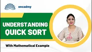Understanding Quick Sort in easy way with example | Data Structures Algorithms | Recursion #oncadmy