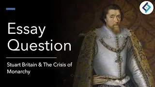 Stuart Britain Essay Question | AQA A Level History