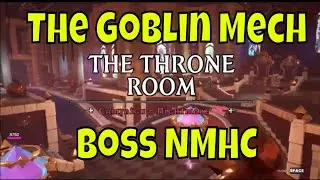 Throne Room NMHC The Goblin Mech Boss | Dungeon Defenders Awakened