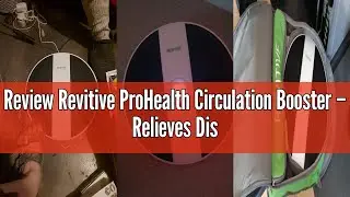 Review Revitive ProHealth Circulation Booster &ndash; Relieves Discomfort in the Legs and Feet - Drug-Free