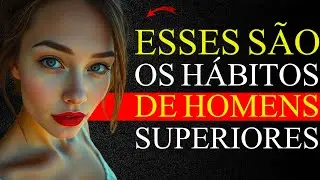10 HÁBITOS QUE FAZEM VOCÊ SE DESTACAR ENTRE TODOS OS OUTROS HOMENS - ESTOICISMO