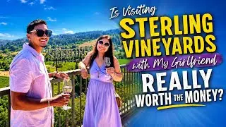 Is Visiting Sterling Vineyards with My Girlfriend REALLY worth the money?