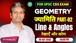 Geometry Line & Angles Explained | CDS 2026 Maths Preparation | PART -2 Important Questions & Tricks