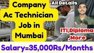Company Ac Technician Job in Mumbai,Salary,Requirements,Apply Process,and More