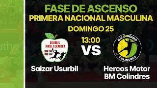 🤾🏻‍♂️ Saizar Usurbil - Hercos Motor BM Colindres || FASE DE ASCENSO 1ª NACIONAL Masculina