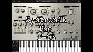 Syntronik FULL for the iPad The T-03 (Roland TB-303) Instrument Demo