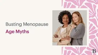 Busting Menopause Age Myths