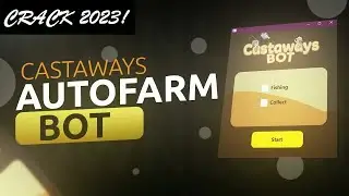 Castaways Auto Fishing Bot | Auto Fishing | Auto Farm | Auto | Afk Farm Bot