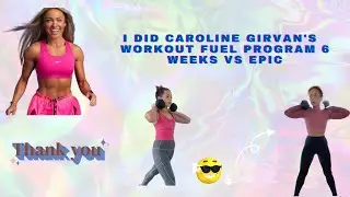 I did caroline girvan's workout fuel program 6 weeks VS Epic .results  muscles transform my body.