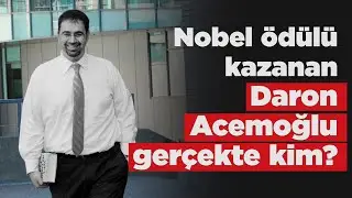 Nobel &ouml;d&uuml;l&uuml; kazanan Daron Acemoğlu ger&ccedil;ekte kim?