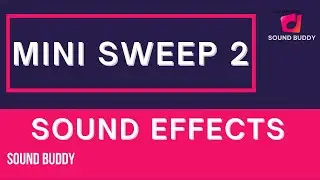short sweep sound effect | short sweep sound fx | short sweep sounds | short sweep sfx |SOUND BUDDY