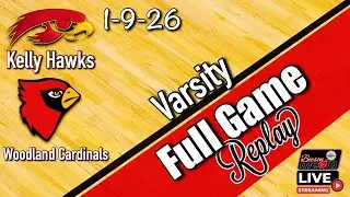 Kelly Hawks @ Woodland Cardinals (Varsity) FULL GAME REPLAY 