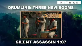HITMAN WoA - Drumline: Three New Booms (1:07) - Featured Contract