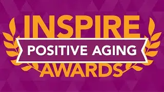 2022 Inspire Positive Aging Award Winners!