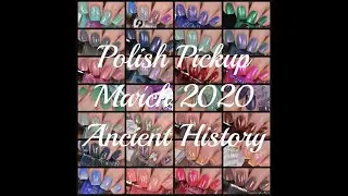 Swatch & Review - March 2020 Polish Pickup - Ancient History