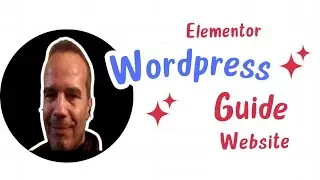 Mastering Website Creation: A Guide to Building with WordPress and Elementor | 2024