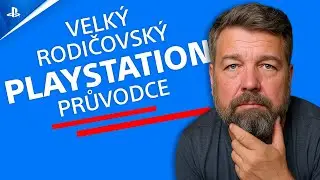 Velk&yacute; rodičovsk&yacute; PlayStation průvodce | PlayStation Play