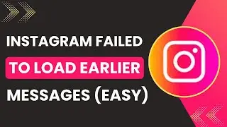Instagram Failed to Load Earlier Messages Fix