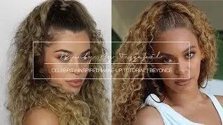 CELEBRITY INSPIRED MAKE-UP & CURLY HAIR TUTORIAL | BEYONCÉ | ENGLISH