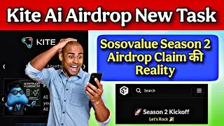 Kite AI Airdrop New Task | Sosovalue Season 2 Airdrop Claim Reality