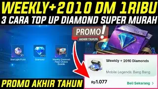PROMO AKHIR TAHUN - WEEKLY + 2010 DIAMOND 1RIBU ! 3 CARA TOP UP DIAMOND MLBB SUPER MURAH 2025