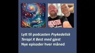 Psykedelisk Terapi x Best med gjest 8 Depresjon del III