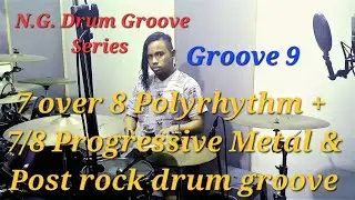 Drum Groove 9 | 7 over 8 Polyrhythm drum + 7/8 Progressive Metal drum & Post rock drum groove