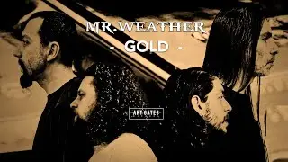 Mr. Weather - Gold (Official Lyric Video)