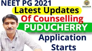 NEET PG 2021 Latest Updates of Counselling Pondicherry Application Starts 😇
