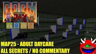 Doom 2: Day of the Toys V5 - MAP25 Adult Daycare - All Secrets No Commentary Gameplay
