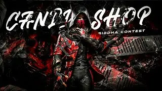 Candy Shop🔥 &bull; Best Beat Sync &bull; Siddha Editing Contest &bull; @Siddha Gaming #siddhacontest