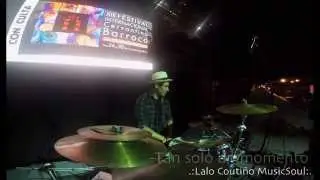 Tan solo un momento - Lalo Couti&ntilde;o :: DrumCam :: Petter Pedrums :: Audio de Gopro ::