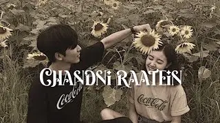Chandni raatein | love song# love song #trending song