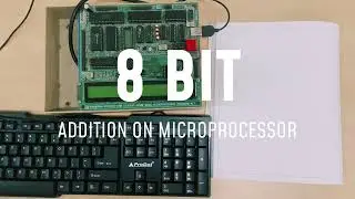 8 Bit Addition on Microprocessor 8085 Detail Explaination in Easy Way Hindi