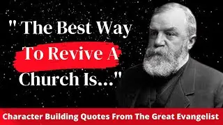 D.L. Moody: Powerful Quotes That Builds Your Character