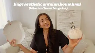 HUGE B&M + HOME BARGAINS AUTUMN HAUL | fall interior, aesthetic home finds
