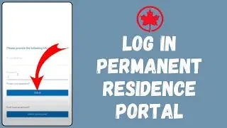 Permanent Resident Portal Login | How to Sign in to PR Portal Account in 2024 (EASY!!)