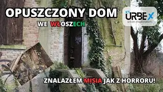 Opuszczony dom we Włoszech - A TEN PLUSZAK? JAK W HORRORZE! // KS URBEX - Urban exploration