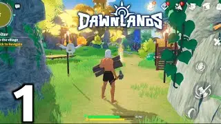 Dawnlands Global Release | Open World Game | Game play Walkthrough [ Android, iOS ] Part 1