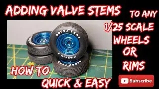 Part 3 : How to - Add valve stems to any type of wheels - scale model building tips and tricks