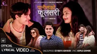 Palasako Phool Sari || Lyrical Video पलाँसको फूलसरी || CD Vijaya Adhikari